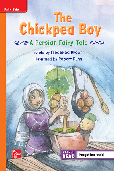 Reading Wonders Leveled Reader The Chickpea Boy: A Persian Fairy tale: Approaching Unit 5 Week 1 Grade 3