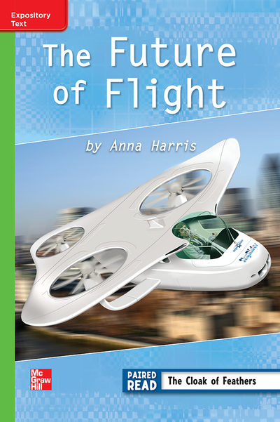 Reading Wonders Leveled Reader Future of Flight: Beyond Unit 4 Week 4 Grade 3