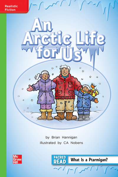 Reading Wonders Leveled Reader An Arctic Life for Us: Beyond Unit 2 Week 1 Grade 2