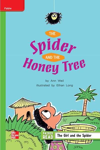 Reading Wonders Leveled Reader The Spider and the Honey Tree: Beyond Unit 2 Week 2 Grade 2