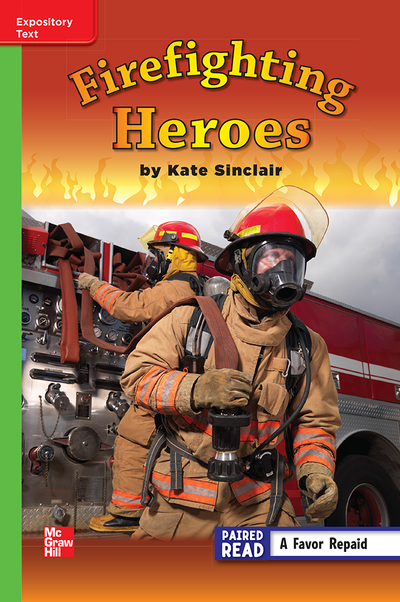 Reading Wonders Leveled Reader Firefighting Heroes: Beyond Unit 5 Week 3 Grade 3