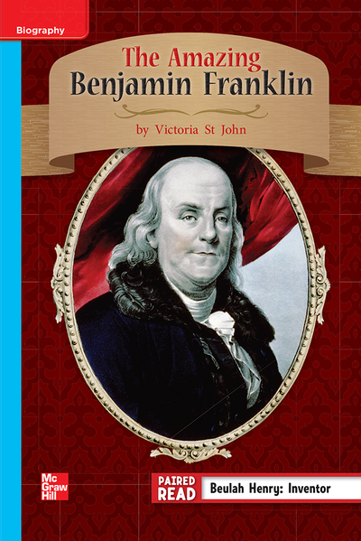 Reading Wonders Leveled Reader The Amazing Benjamin Franklin: On-Level Unit 1 Week 4 Grade 3