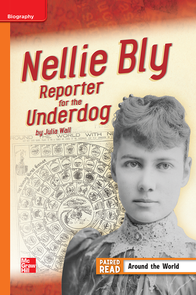 Reading Wonders Leveled Reader Nellie Bly: Reporter for the Underdog Approaching Unit 3 Week 4 Grade 4
