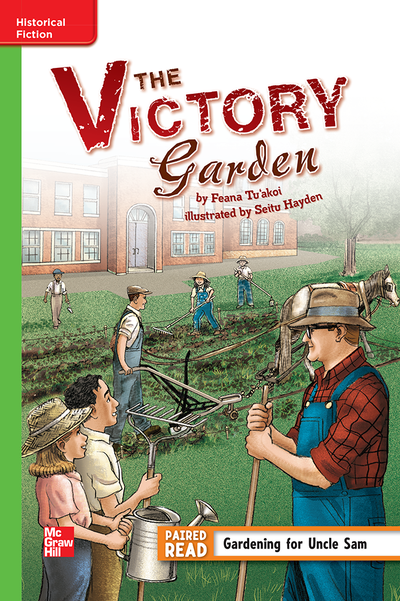 Reading Wonders Leveled Reader The Victory Garden: Beyond Unit 6 Week 1 Grade 5