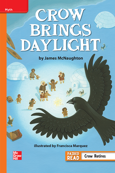 Reading Wonders Leveled Reader Crow Brings Daylight: Approaching Unit 5 Week 1 Grade 6