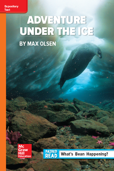 Reading Wonders Leveled Reader Adventure Under the Ice: Approaching Unit 6 Week 3 Grade 6