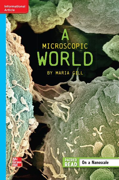 Reading Wonders Leveled Reader A Microscopic World: On-Level Unit 5 Week 5 Grade 6