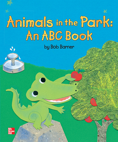 Reading Wonders Literature Big Book: Animals in the Park: An ABC Book Grade K