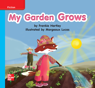 Reading Wonders Leveled Reader My Garden Grows: On-Level Unit 5 Week 1 Grade K