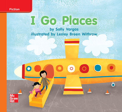 Reading Wonders Leveled Reader I Go Places: Approaching Unit 8 Week 1 Grade K