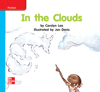 Reading Wonders Leveled Reader In the Clouds: On-Level Unit 8 Week 3 Grade K