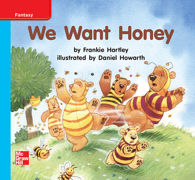 Reading Wonders Leveled Reader We Want Honey: On-Level Unit 10 Week 1 Grade K