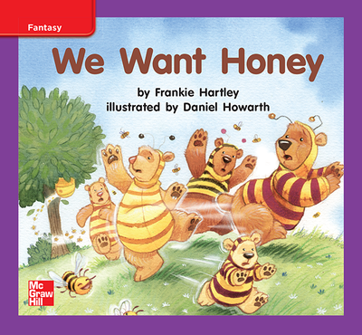 Reading Wonders Leveled Reader We Want Honey: ELL Unit 10 Week 1 Grade K