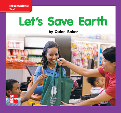 Reading Wonders Leveled Reader Let's Save Earth: ELL Unit 10 Week 3 Grade K