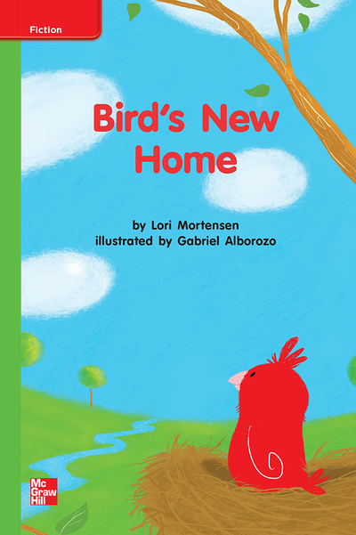 Reading Wonders Leveled Reader Bird's New Home: Beyond Unit 7 Week 3 Grade K