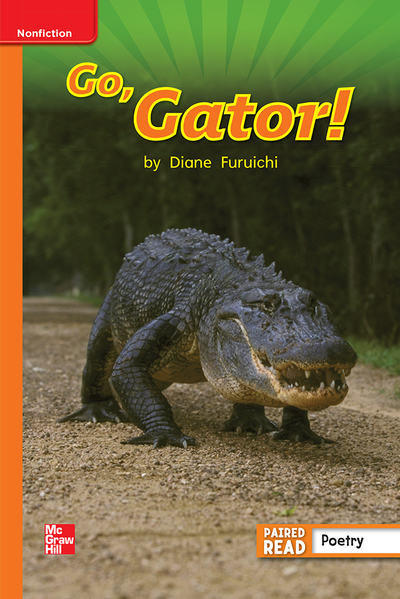 Reading Wonders Leveled Reader Go, Gator!: Approaching Unit 4 Week 3 Grade 1