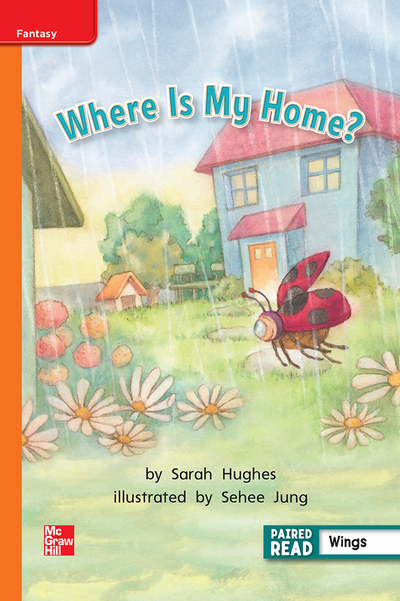 Reading Wonders Leveled Reader Where Is My Home?: Approaching Unit 4 Week 4 Grade 1