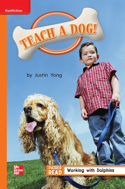 Reading Wonders Leveled Reader Teach a Dog!: Approaching Unit 4 Week 5 Grade 1