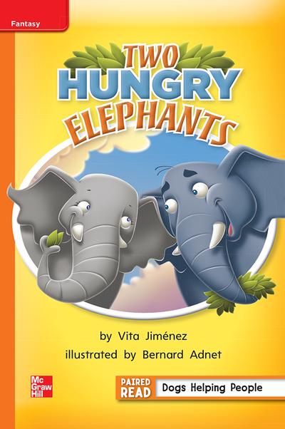 Reading Wonders Leveled Reader Two Hungry Elephants: Approaching Unit 6 Week 1 Grade 1
