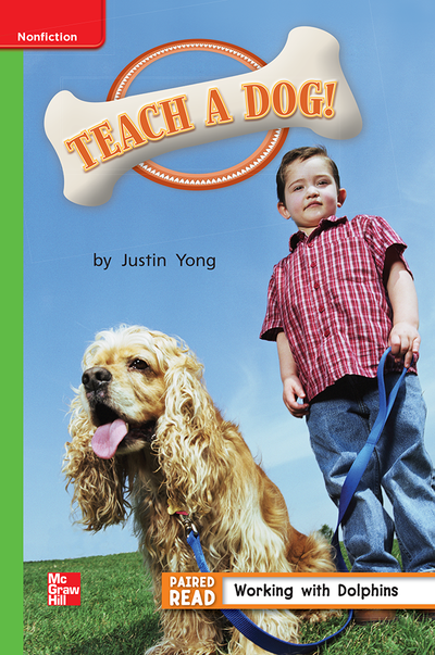 Reading Wonders Leveled Reader Teach a Dog!: Beyond Unit 4 Week 5 Grade 1