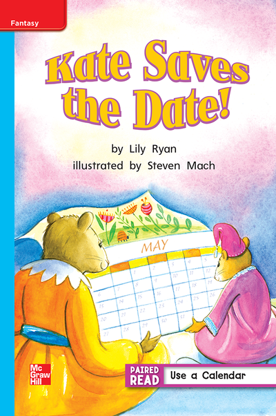 Reading Wonders Leveled Reader Kate Saves the Date!: On-Level Unit 3 Week 1 Grade 1
