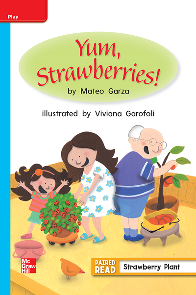Reading Wonders Leveled Reader Yum, Strawberries!: On-Level Unit 3 Week 2 Grade 1