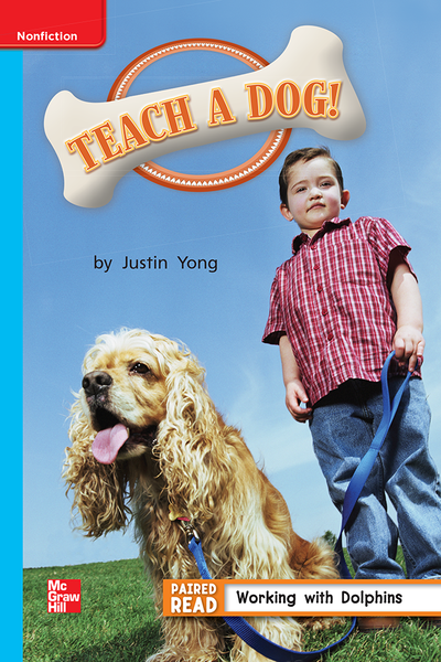Reading Wonders Leveled Reader Teach a Dog Ever: On-Level Unit 4 Week 5 Grade 1
