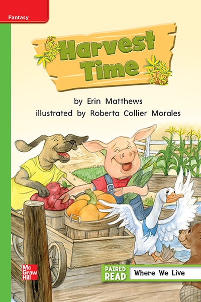 Reading Wonders Leveled Reader Harvest Time: Beyond Unit 1 Week 2 Grade 1