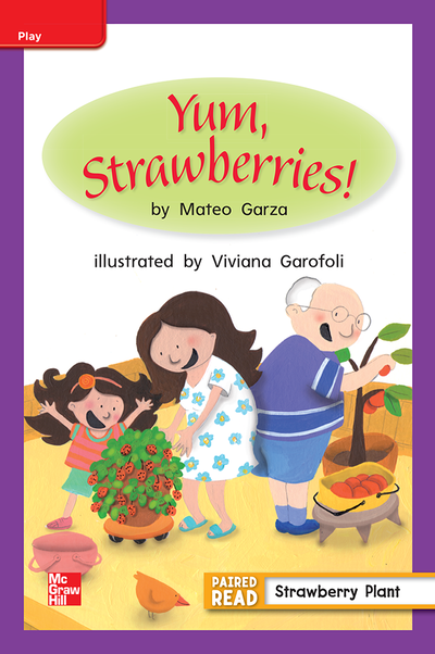 Reading Wonders Leveled Reader Yum, Strawberries!: ELL Unit 3 Week 2 Grade 1