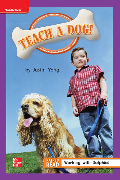 Reading Wonders Leveled Reader Teach a Dog!: ELL Unit 4 Week 5 Grade 1