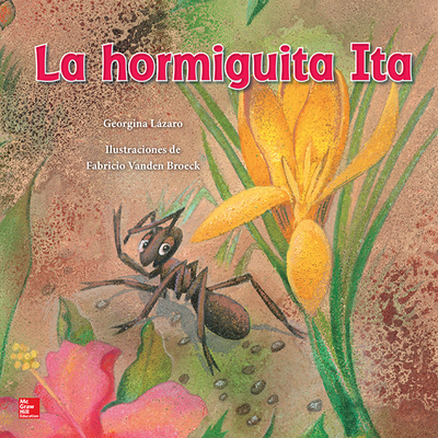Lectura Maravillas Literature Big Book:  La hormiguita Ita Grade K