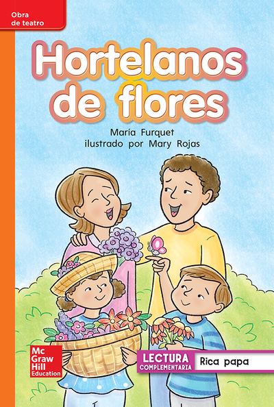 Lectura Maravillas Leveled Reader Hortelanos de flores: Approaching Unit 3 Week 2 Grade 1