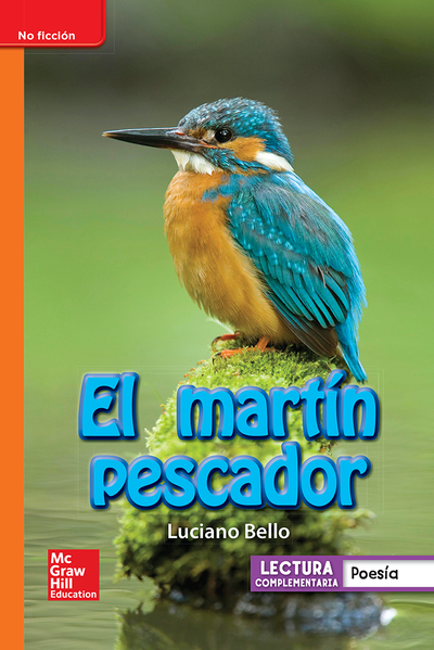 Lectura Maravillas Leveled Reader El martín pescador: Approaching Unit 4 Week 3 Grade 1