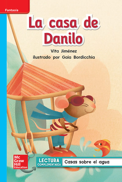 Lectura Maravillas Leveled Reader La casa de Danilo: On-Level Unit 2 Week 2 Grade 1