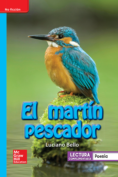 Lectura Maravillas Leveled Reader El martín pescador: On-Level Unit 4 Week 3 Grade 1