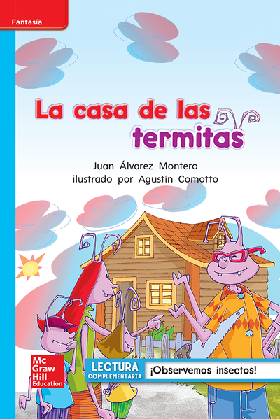 Lectura Maravillas Leveled Reader La casa de las termitas: On-Level Unit 4 Week 4 Grade 1