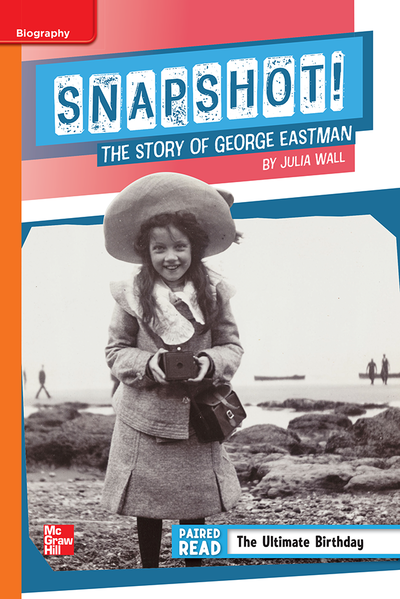 Reading Wonders, Grade 5, Leveled Reader Snapshot! The Story of George Eastman, ELL, Unit 1, 6-Pack