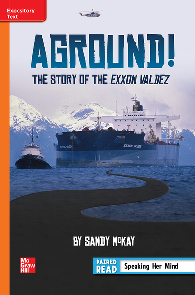 Reading Wonders, Grade 6, Leveled Reader Aground! The Story of the Exxon Valdez, Approaching, Unit 4, 6-Pack