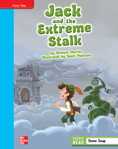 Reading Wonders, Grade 4, Leveled Reader Jack and the Extreme Stalk, On Level, Unit 1, 6-Pack