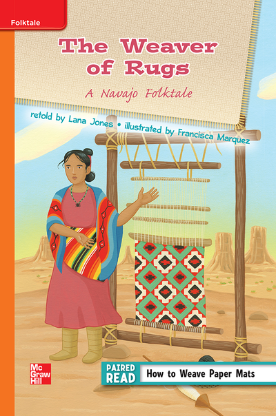Reading Wonders, Grade 3, Leveled Reader The Weaver of Rugs: A Navajo Folktale, Approaching, Unit 4, 6-Pack