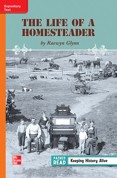 Reading Wonders, Grade 3, Leveled Reader The Life of  a Homesteader, ELL, Unit 3, 6-Pack