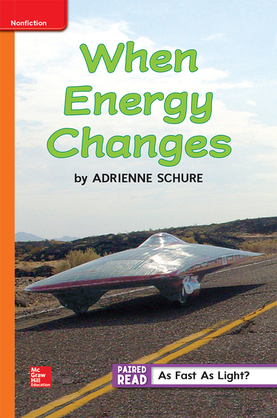 Inspire Science, Grade 4, Leveled Reader, When Energy Changes Approaching Level