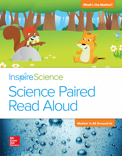Inspire Science, Grade 2, Science Paired Read Aloud, What's the Matter? / Matter Is All Around Us