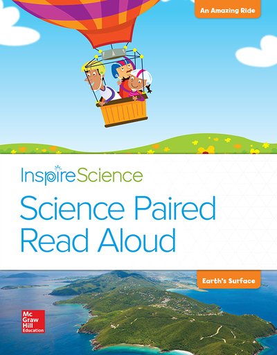 Inspire Science, Grade 2, Science Paired Read Aloud, An Amazing Ride / Earth's Surface