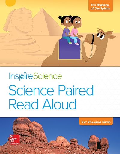 Inspire Science, Grade 2, Science Paired Read Aloud, The Mystery of the Sphinx / Our Changing Earth