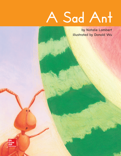 Open Court Reading Grade 1 Practice Decodable 10, A Sad Ant