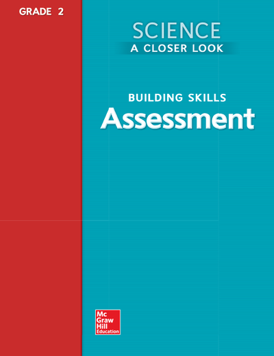 Science, A Closer Look, Grade 2, Building Skills: Assessment