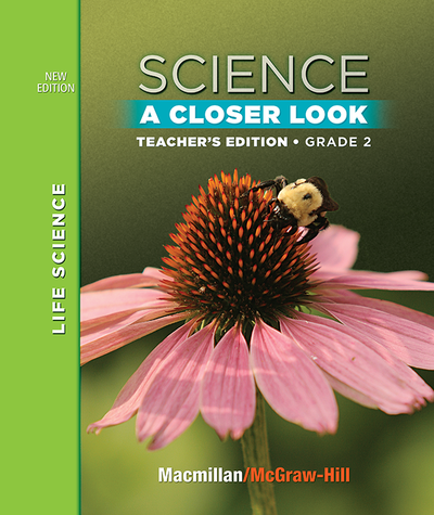 Science, A Closer Look, Grade 2, Teacher Edition, Life Science, Vol. 1
