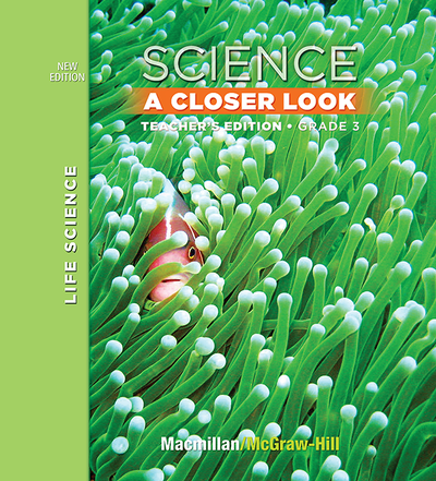 Science, A Closer Look, Grade 3, Teacher Edition, Life Science, Vol. 1