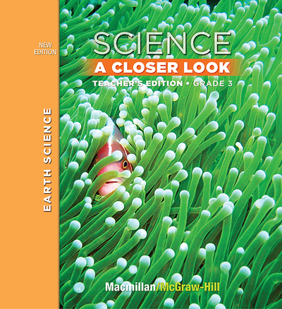 Science, A Closer Look, Grade 3, Teacher Edition, Earth Science, Vol. 2